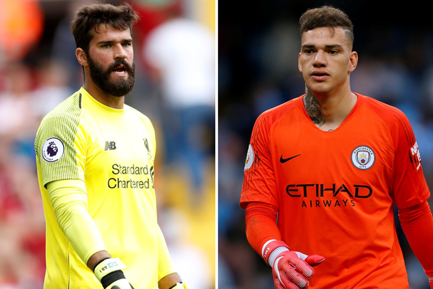 Alisson, of Liverpool, and Man City's Ederson