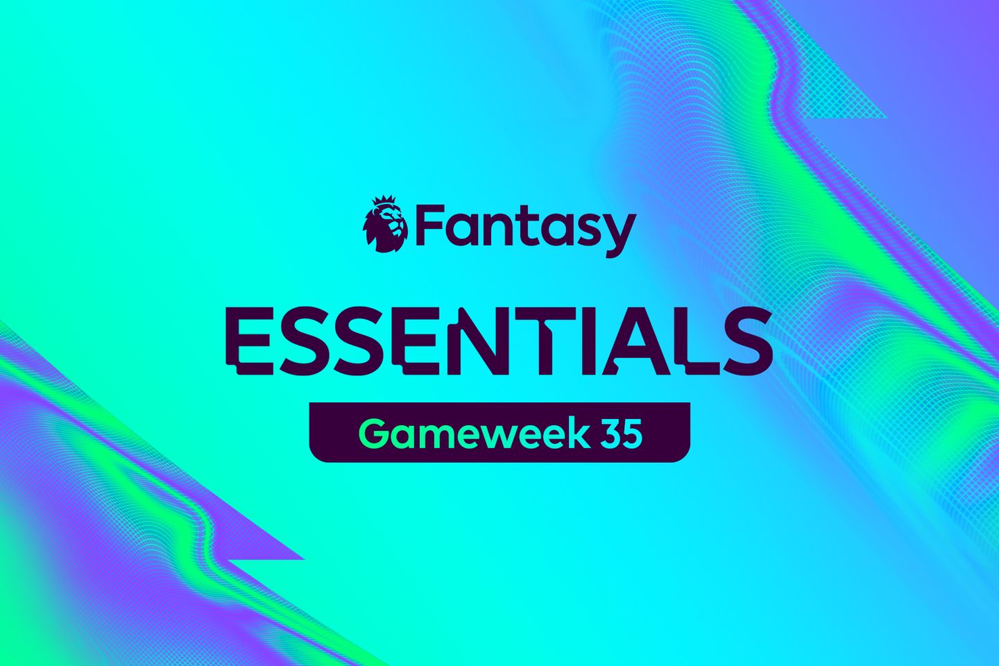 FPL Essentials for Double Gameweek 35