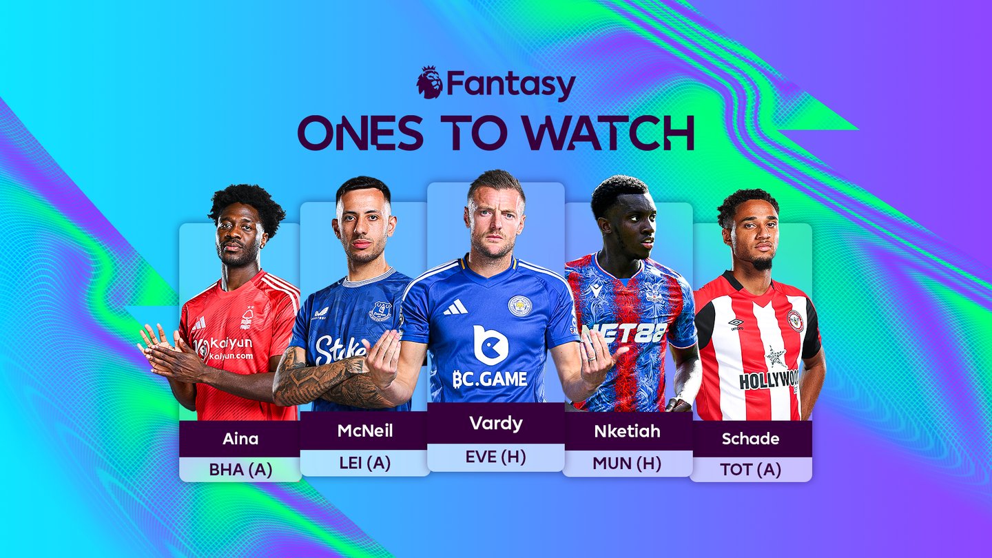 FPL Ones to watch Gameweek 5