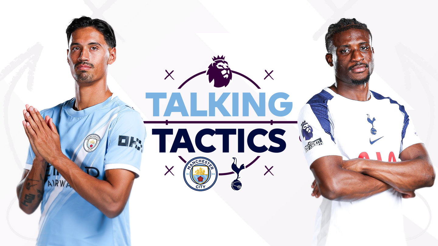 Man City v Spurs Talking Tactics