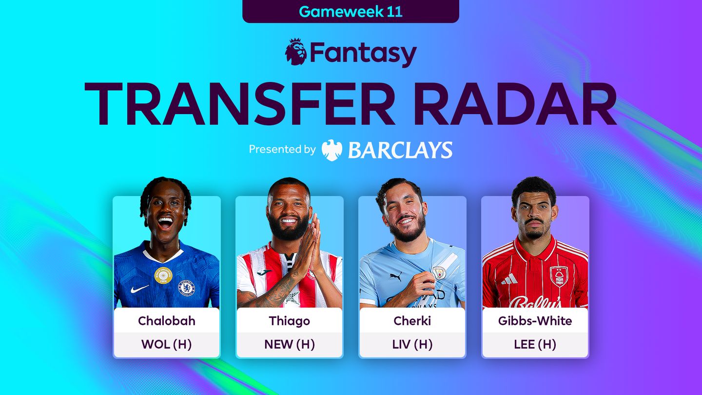 FPL2526-TRANSFER-RADAR-GW11