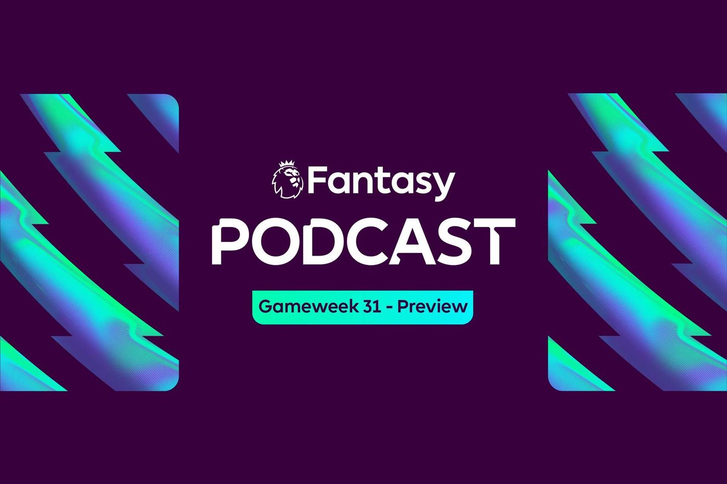 An image of the FPL Pod for Gameweek 31